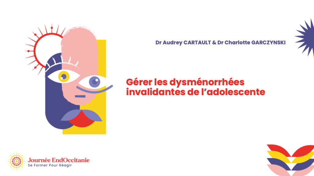 Dysménorrhées invalidantes